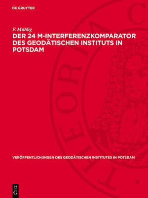 cover image of Der 24 m-Interferenzkomparator des geodätischen Instituts in Potsdam